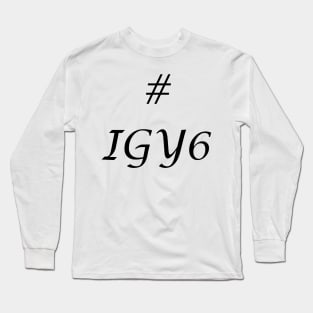 I got your 6 Long Sleeve T-Shirt